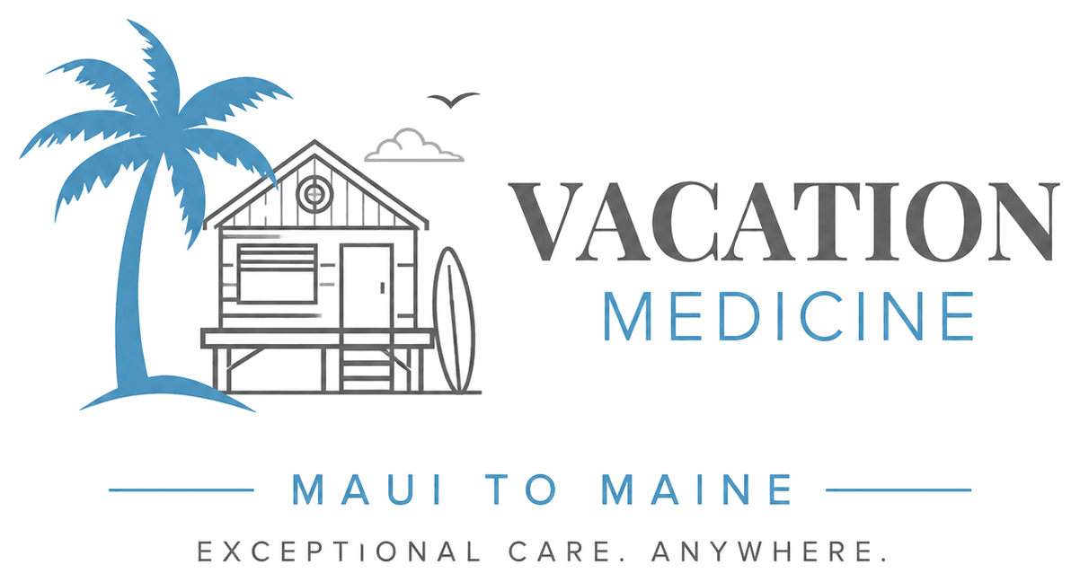 Vacation Medicine — Maui to Maine. Exceptional care. Anywhere.